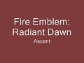 Fire Emblem: Radiant Dawn --- Ascent