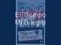 grupo el tiempo  mi suegra