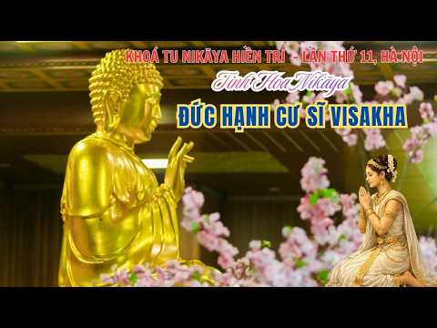 Tinh Hoa NIKAYA - Đức Hạnh Nữ Cư Sĩ VISAKHA