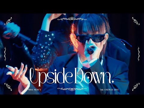 MISS MERCY「Upside Down.」5th ONEMAN LIVE”Will You Try MISS MERCY？”