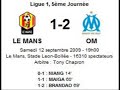 Le Mans 1 - 2 Marseille Ligue 1 - 5ème journée - Samedi 12 septembre Saison 2009-2010