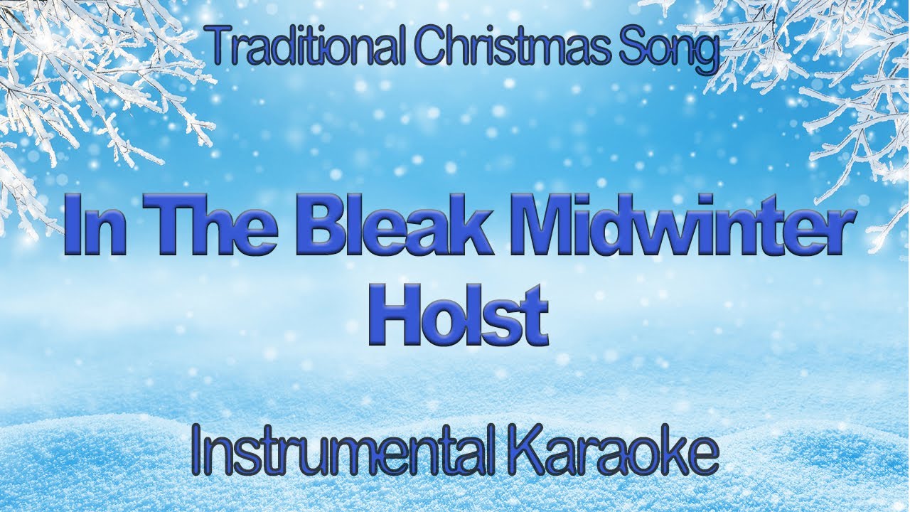 In The Bleak Midwinter  - Holst Instrumental Karaoke Accompaniment with Lyrics
