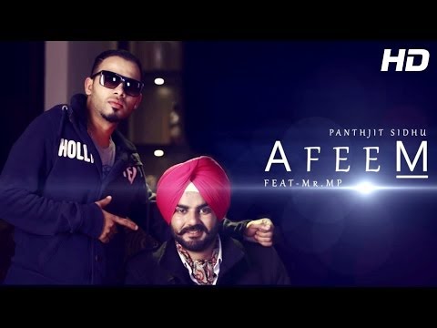 Afeem - Full Song by Panthjit Sidhu Feat. Mr. MP | New Punjabi Songs 2014