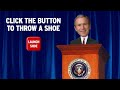 BUSH vs SHOE INTERACTIVE CHALLENGE BUSH vs SHOE INTERACTIVE CHALLENGE