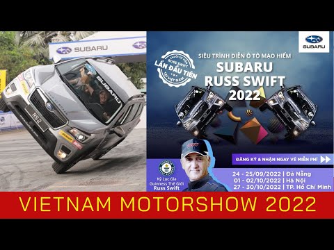 Siêu trình diễn Ô Tô mạo hiểm SUBARU RUSS SWIFT Stunt Show VIETNAM MOTORSHOW 2022