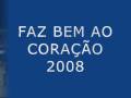Faz Bem ao Coração 2008
