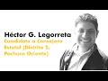Héctor G Legorreta candidato a Consejero Estatal Distrit