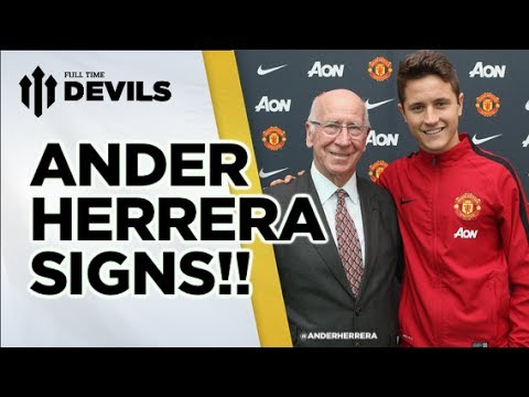 Ander Herrera Signs!! | Manchester United Transfer News | FullTimeDEVILS Ander Herrera Signs!! | Manchester United Transfer News | FullTimeDEVILS