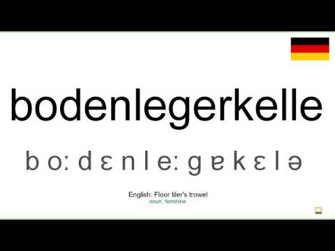 How to pronounce: Bodenlegerkelle (German)