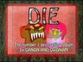 Youtube Poop: DIE- the debut album by Ganon and Gwonam
