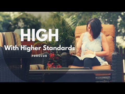 High With Higher Standards – cbn.com