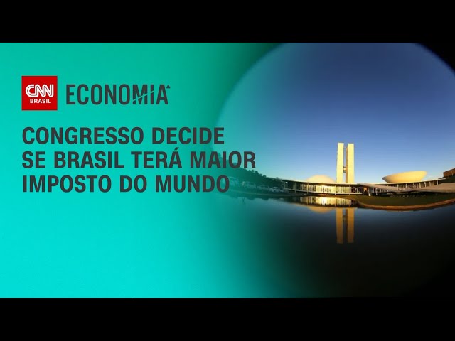 Congresso decide se Brasil terá maior imposto do mundo | CNN PRIME TIME