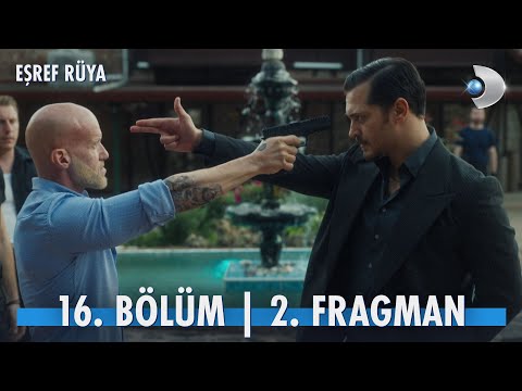 Eşref Rüya 16. Bölüm 2. Fragmanı                                                                                                                                                                                                                          