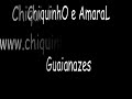 ChiquinhO e AmaraL / Guaianazes... ChiquinhO e AmaraL / Guaianazes...