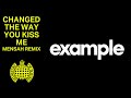 Example - 'Changed The Way You Kiss Me' (Mensah Remix)