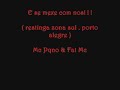E se mexe com nois! ( restinga zona sul )