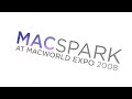MacSpark at Macworld Expo 2008