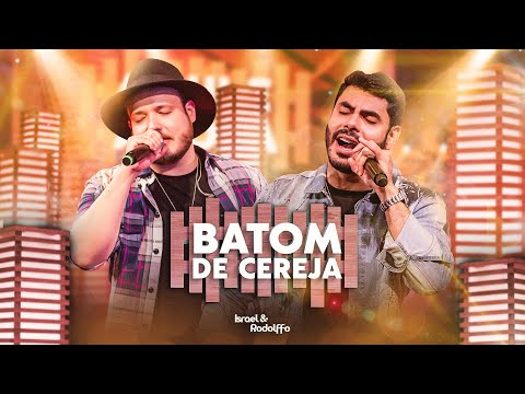 Israel & Rodolffo - Batom De Cereja