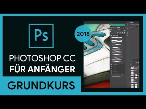 Adobe Photoshop CC 2018 Grundkurs für Anfänger (Tutorial)