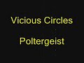 Vicious circles Poltergeist