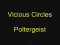 Vicious circles Poltergeist