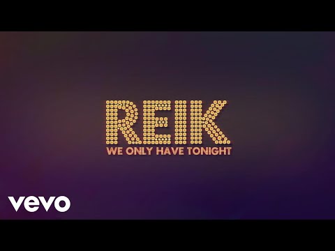 We Only Have Tonight Reik