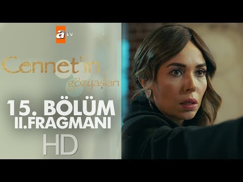 Cennetin Gözyaşları 15. Bölüm 2. Fragmanı                                                                                                                                                                                                                 