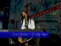 Kaci Brown - O holy night Kaci Brown - O holy night