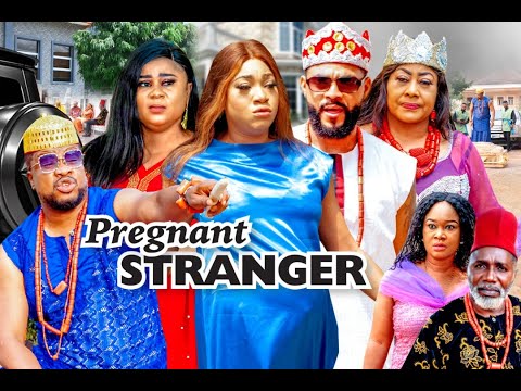 PREGNANT STRANGER SEASON 8 - (Latest Movie) 2021 Latest Nigerian Nollywood Movie