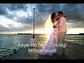 Aye Ho Meri Zindagi