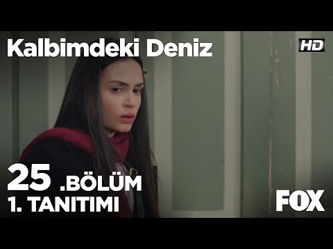 Kalbimdeki Deniz 25. Bölüm Tanıtımı                                                                                                                                                                                                                       