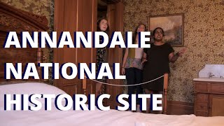 Inside Annandale National Historic Site