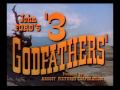 3 Godfathers Trailer