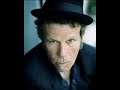 Tom Waits - Hoist That Rag