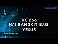 KC 266 Hai Bangkit Bagi Yesus