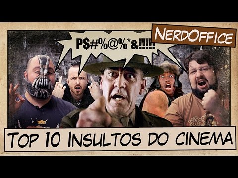 Top 10 insultos do cinema | NerdOffice S05E26