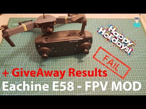 Eachine E58 FPV MOD (Failed) + Giveaway Results