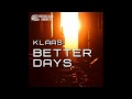 Klaas - Better Days (Original Mix)