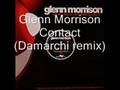 Glenn Morrison - Contact(Damarchi remix)