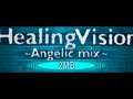 Healing Vision ~Angelic Mix~preview.wmv Healing Vision ~Angelic Mix~preview.wmv