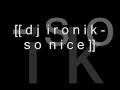 dj ironik so nice