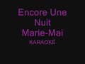 encore une nuit - marie-mai .. karaok�