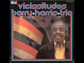 Barry Harris Trio - If I Loved You Barry Harris Trio - If I Loved You