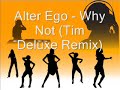 alter ego - why not (tim deluxe mix)