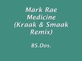 Mark Rae ~ Medicine (Kraak & Smaak Remix) Mark Rae ~ Medicine (Kraak & Smaak Remix)