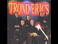 Trond Erics - Ingen kan elske deg som jeg
