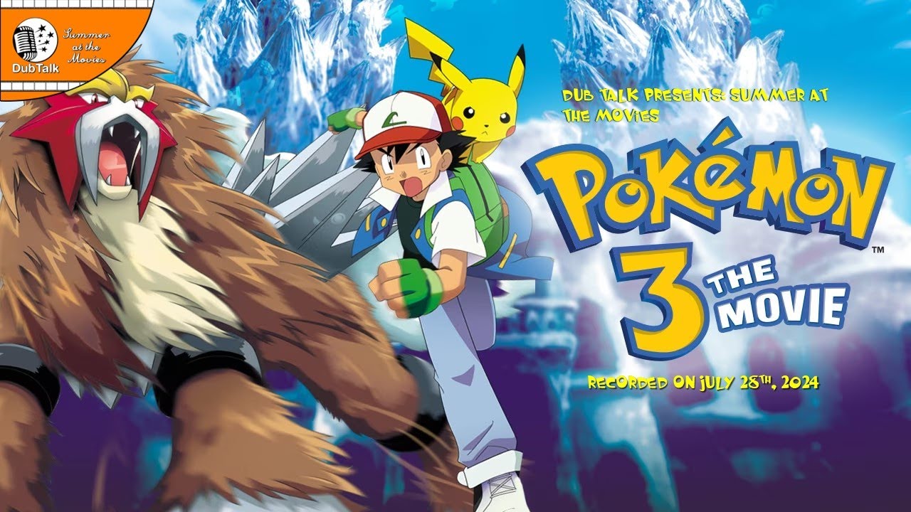 Dub Talk Presents: Summer at the Movies (Season 8): Pokemon the 3rd Movie: Spell of the Unown