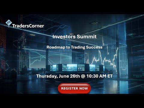 June 26, 2025  Investors Summit  Traders Roadmap to Profits