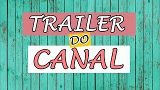 TRAILER DO CANAL!