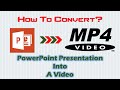 Convert PPT To MP4 | How To Convert PowerPoint 2016 Presentations into MP4 Videos Convert PPT To MP4 | How To Convert PowerPoint 2016 Presentations into MP4 Videos